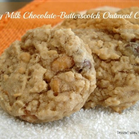 Chewy Milk Chocolate-Butterscotch Oatmeal Cookies