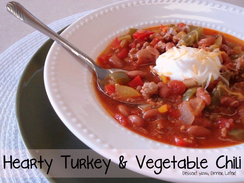 Hearty Turkey Vegetable Chili Dessert Now Dinner Later