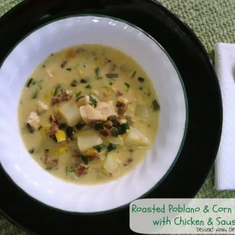 Roasted Poblano & Corn Chowder with Chicken & Sausage