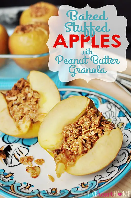 Baked Stuffed Apples with Peanut Butter Granola | {Five Heart Home for Dessert Now, Dinner Later}