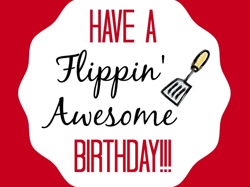  Have a Flippin' Awesome Birthday