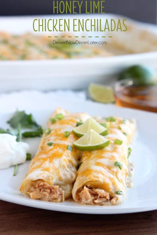 Honey Lime Chicken Enchiladas from DessertNowDinnerLater.com