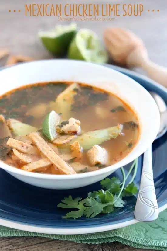  Mexican Chicken Lime Soup from DessertNowDinnerLater.com