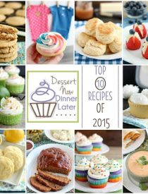 Reader's favorite 10 recipes of 2015 on Dessert Now, Dinner Later! Recipes include: Thick & Chewy PB Cookies, Gender Reveal Cupcakes, Foolproof Flaky Biscuits, Cheesecake Stuffed Strawberries, Coconut Lime Cupcakes, No Churn Coconut Ice Cream, Soft Baked Lemon Cookies, Slow Cooker Meatloaf, Rainbow Cupcakes, and Chipotle Ranch.