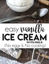 Easy vanilla ice cream made with or without cream (just milk). No eggs and no cooking required!