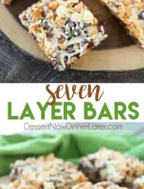 Seven Layer Bars, magic cookie bars, kitchen sink bars, whatever you call them, this classic dessert is easy and delicious. A graham cracker crust, chocolate, white chocolate, and butterscotch chips, nuts, and shredded coconut are melded together with sweetened condensed milk.