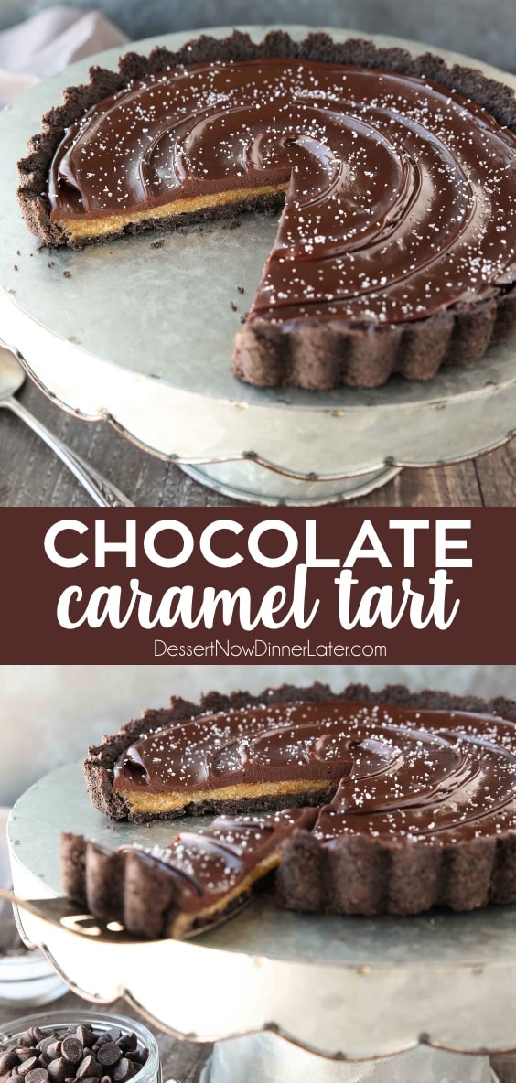 Chocolate Caramel Tart Dessert Now Dinner Later