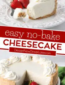 Pinterest collage image for No Bake Cheesecake with two images and text in the center.