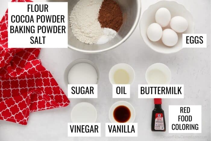 Red Velvet Cake Ingredients: flour, cocoa, baking powder, salt, eggs, sugar, oil, buttermilk, vinegar, vanilla, and red food coloring.
