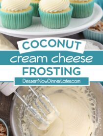 Pinterest collage for coconut cream cheese frosting with two images and text in the center.