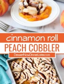 Pinterest collage for Cinnamon Roll Peach Cobbler with two images and text in the center.