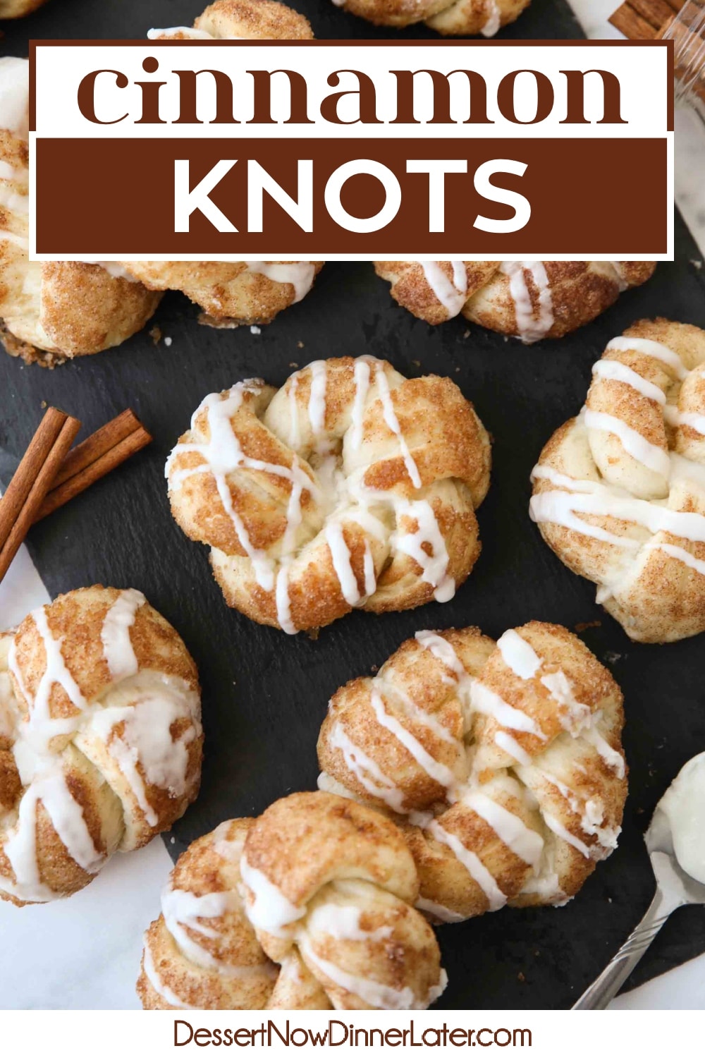 Cinnamon Knots Dessert Now Dinner Later