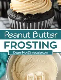 Pinterest collage of Peanut Butter Frosting with two images and text in the center.
