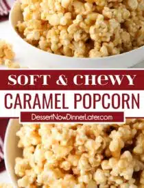 Pinterest collage of Soft and Chewy Caramel Popcorn with two images and text in the center.