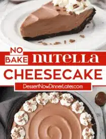 Pinterest collage of No Bake Nutella Cheesecake with two images and text in the center.