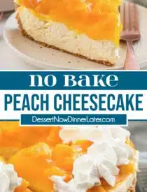 Pinterest collage of No Bake Peach Cheesecake with two images and text in the center.